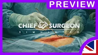 Chief Surgeon Simulator  (ALPHA PREVIEW)     |    Second Look (Demo)