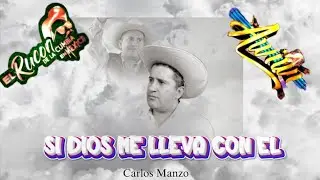 Si Dios Me Lleva Con El - El Rucon Awiwi(En Honor A La Familia Manzo)