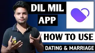Dil Mil App kaise Use kare | Dil Mil App Kya Hai |  Dil Mil App kaise chalaye | Dil Mil Dating App
