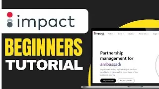 How to Use Impact Affiliate Program (2026) - Full Guide