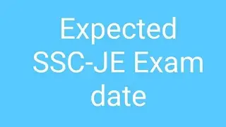 EXPECTED SSC JE EXAM DATE|| SSC JE-2020|| SSC JE ELECTRICAL EXAM DATE