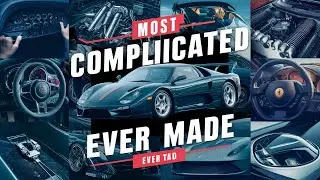 The most complicated cars ever made