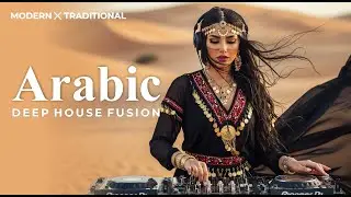 Arabic Deep House Party 🔥🎧| Modern Club x Traditional Desert Vibes