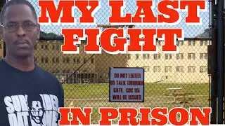 MY LAST FIGHT IN PRISON  ( California prison Stories)