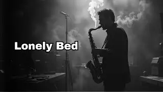 Lonely Bed – Slow Blues Jazz | Gritty Male Vocal | Saxophone Night Blues