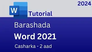 Barashada Microsoft Word: Amarrada Muhiimka. Casharka 2AAD