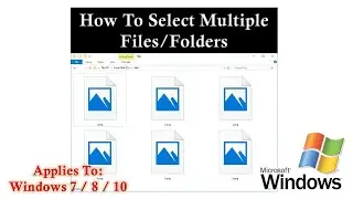 How to Select Multiple Files and Folders in Microsoft Windows Tutorial