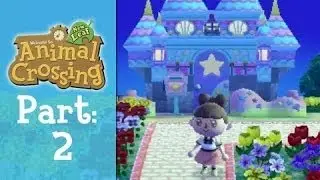 Animal Crossing: Episode 2 - House Tour