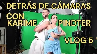 Detras de camaras con Karime Pindter -VLOG 5