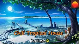 Robin Schulz feat. Ilsey - Headlights 💗Chill & Tropical House #8kMusicStar