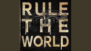 Rule the World