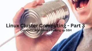 Linux Cluster Computing - Part 3