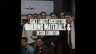 Asia's Largest Architecture, Building Material & Design Exhibition