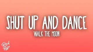 Walk The Moon - Shut Up And Dance