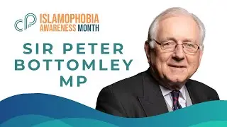 Sir Peter Bottomley MP | Islamophobia Awareness Month 2023