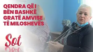 Qendra q&euml; i b&euml;n bashk&euml; grat&euml; amvise t&euml; Miloshev&euml;s 08 02 2021