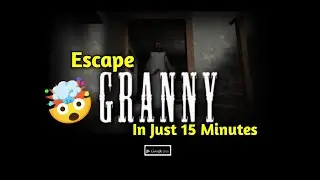 Escape Granny One In Just 15 Minutes 🤯 100% Real 