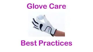 Glove care best practices