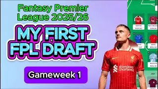 MY FPL GW 1 FIRST DRAFT OF THE SEASON 2025/26 !! | Fantasy Premier League Tips 2025/26