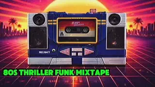80s Thriller Funk mixtape   #80sFunk #ThrillerFunk #SynthFunk #retrofunk 