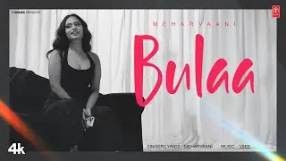 BULAA (Official Video) | MEHARVAANI | Latest Punjabi Songs 2024