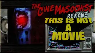 The Cine-Masochist: THIS IS NOT A MOVIE