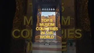 Top 5 Muslim Countries In The World 🌎🔥 #shorts #countries #mstop5