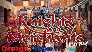 Best Strategy Game of ALL time? | Knights and Merchants Gameplay | Lets Play: Mission 9. p1