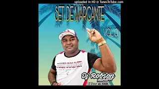 SET, DE MARCANTE [ DJ ROBSON MORENO Vol. 01