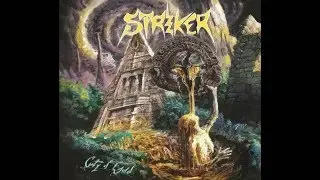 Striker - City of Gold (Full Album) - 2014