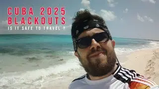 CUBA BLACKOUT 2025 TRAVEL PLANS (IT'S SAFE TO TRAVEL TO CUBA IN 2025?)