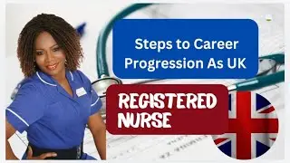 HOW TO ADVANCE YOUR CAREER AS UK REGISTERED NURSE