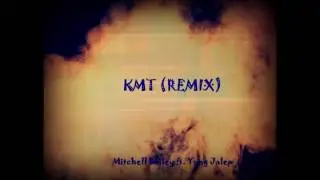 Mitchell Bailey ft. Yung Jalep KMT (Remix) (Official Audio)