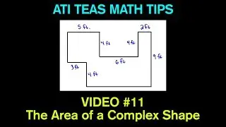 TEAS Math Tips - Video #11: The Area of a Complex Shape
