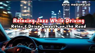 Smooth Jazz Drive Instrumental | Relaxing Pop Rock Ballad Music for Car Journey