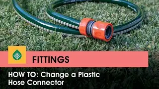 How to: Change a Plastic Hose Connector