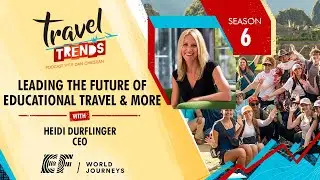 Leading the Future of Educational Travel & More with EF World Journeys