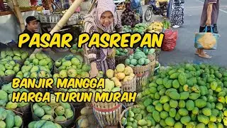 PASAR PASREPAN BANJIR MANGGA HARGA MULAI TURUN MURAH