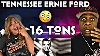 OMG!!!  TENNESSEE ERNIE FORD -16 TONS (REACTION)