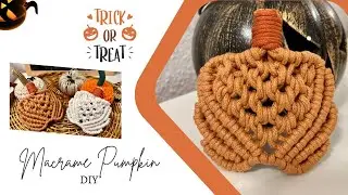DIY Macrame: Cute Pumpkin/ Halloween Craft Decor Tutorial / Fall Decorations /Thanksgiving