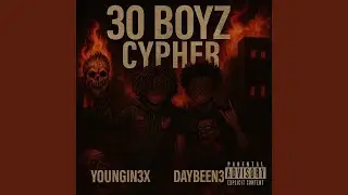 30 Boyz Cypher (feat. Daybeen3x)