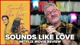Sounds Like Love Netflix Movie Review