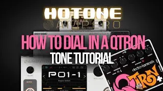 Hotone Ampero II Tone Tutorial | How To Dial In A John Mayer Qtron Tone