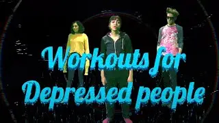 Workouts For Depressed People (sketch comedy)