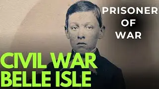 Civil War POW Camps: Suffering Torture and Starving| Richmond Forgot History