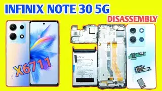Infinix Note 30 5G Disassembly Teardown How To Open Repair | X6711 Disassembly Teardown.