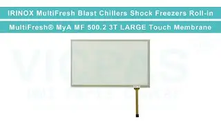 IRINOX MultiFresh MF 500.2 3T LARGE Chillers Freezers Control Panel Touch Screen Glass Replacement