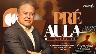PR&Eacute;-AULA | Li&ccedil;&atilde;o 02 - O CORPO - A Maravilhosa Obra da Cria&ccedil;&atilde;o de Deus