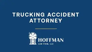 Charleston Trucking Lawyer: Hoffman Law Firm