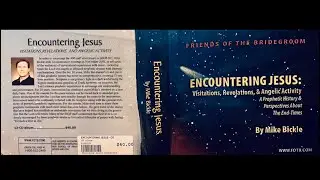Part 05: IHOP-KC Prophetic History - Encountering Jesus - Mike Bickle (2002)